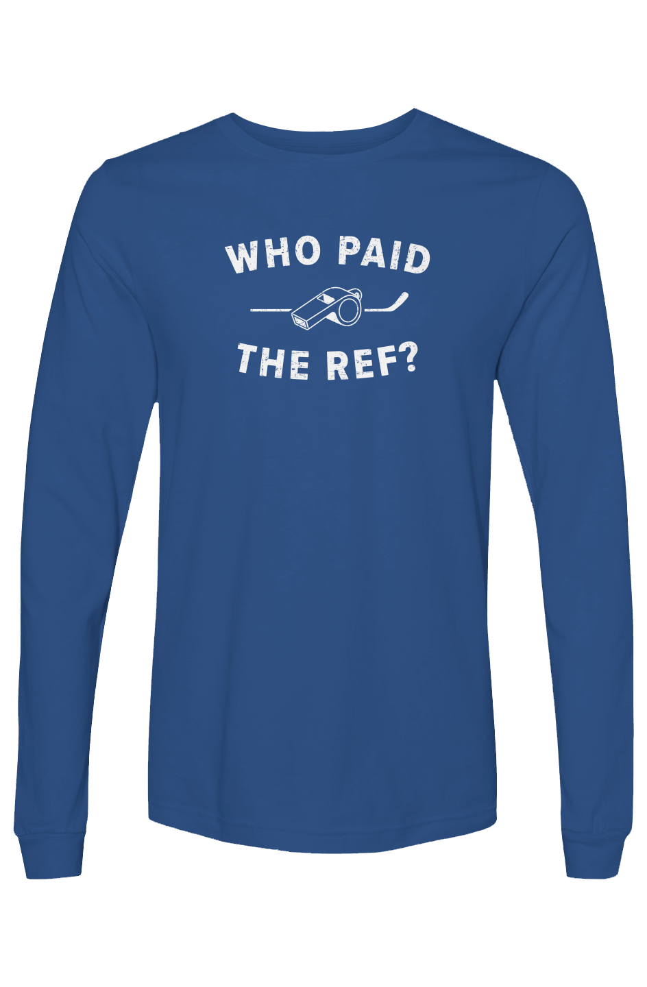 The Benchwarmer Who Paid the Ref Long Sleeve