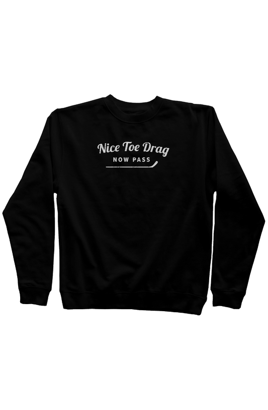 Nice Toe Drag Now Pass Rinkside Crewneck Sweatshirt Black | Barn Garb Hockey Threads
