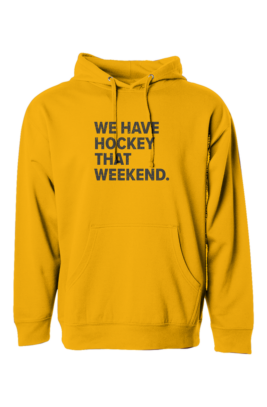 The Bench Boss We Have Hockey That Weekend Hoodie Gold | Barn Garb Hockey Threads