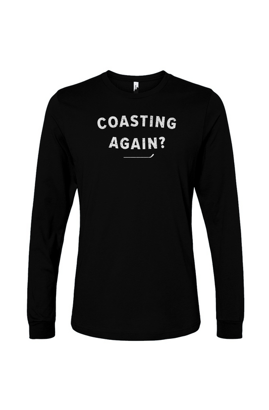 The Benchwarmer Coasting Again? Long Sleeve Black | Barn Garb Hockey Threads