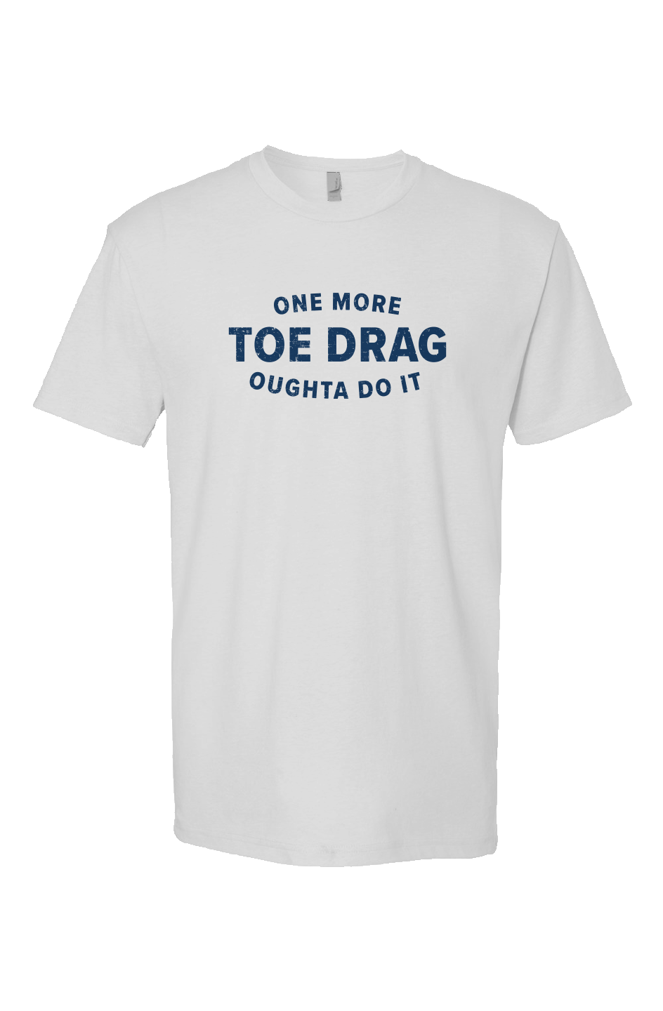 One More Toe Drag Breakaway Performance Tee