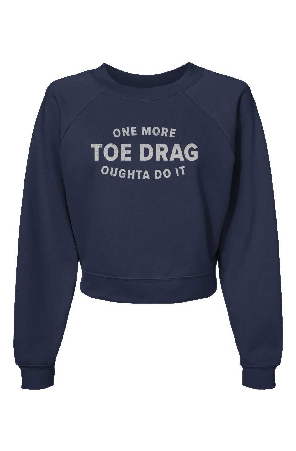 Raglan Rival One More Toe Drag Pullover