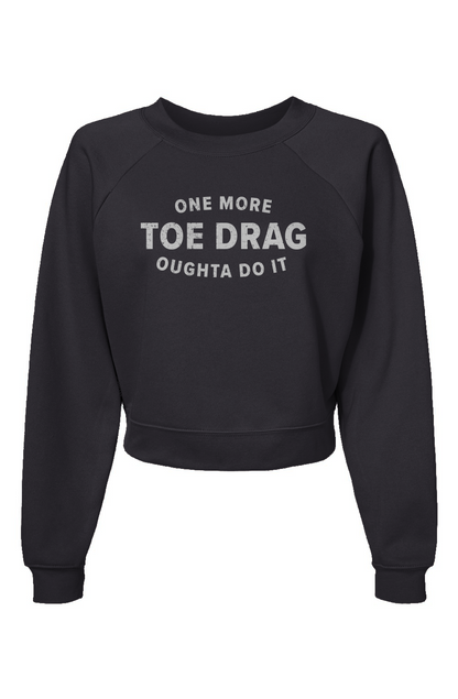 Raglan Rival One More Toe Drag Pullover