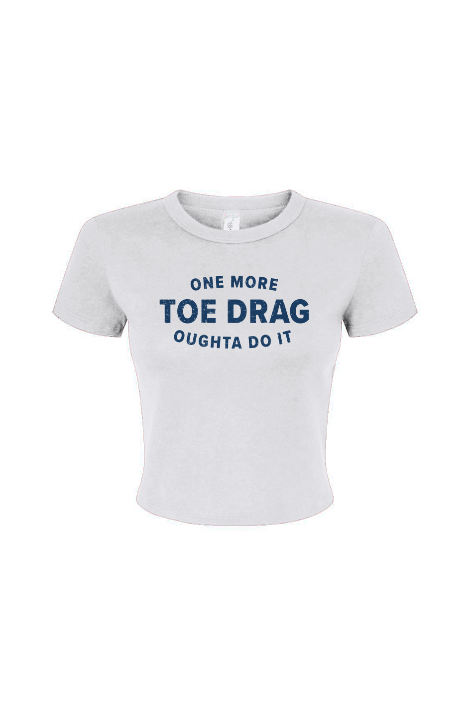 Barn Babe One More Toe Drag Baby Tee
