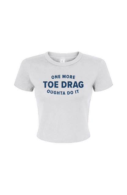 Barn Babe One More Toe Drag Baby Tee