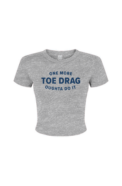 Barn Babe One More Toe Drag Baby Tee