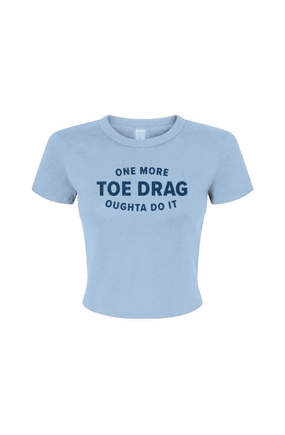 Barn Babe One More Toe Drag Baby Tee