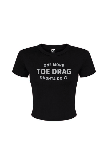 Barn Babe One More Toe Drag Baby Tee