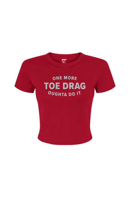 Barn Babe One More Toe Drag Baby Tee