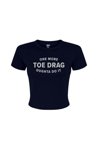 Barn Babe One More Toe Drag Baby Tee