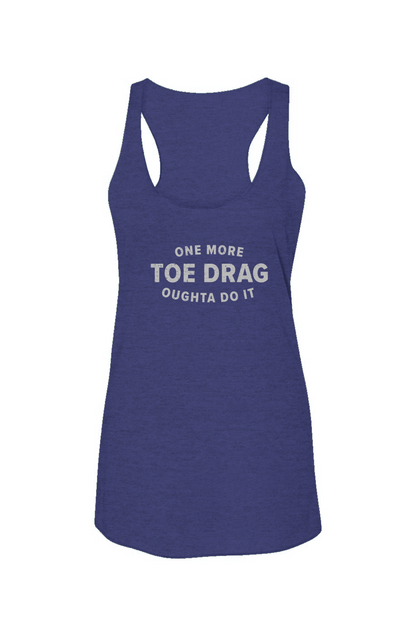One More Toe Drag Racerback Barn Tank