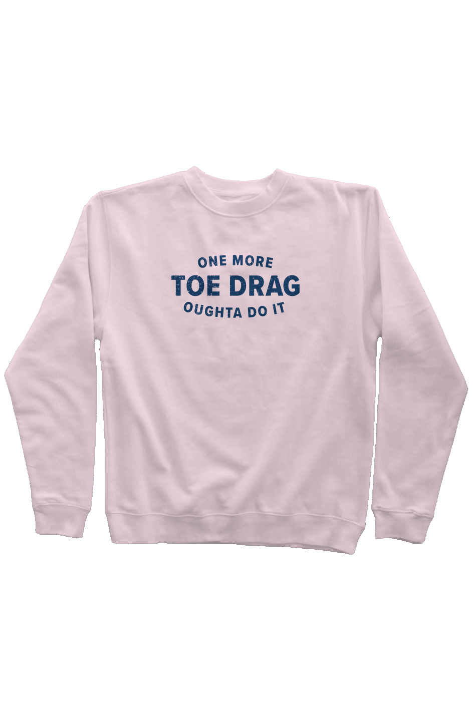 One More Toe Drag Rinkside Crewneck Sweatshirt