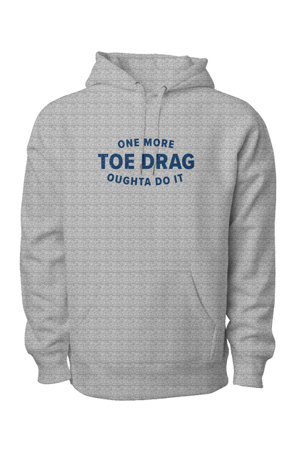 One More Toe Drag Legend Heavyweight Hoodie