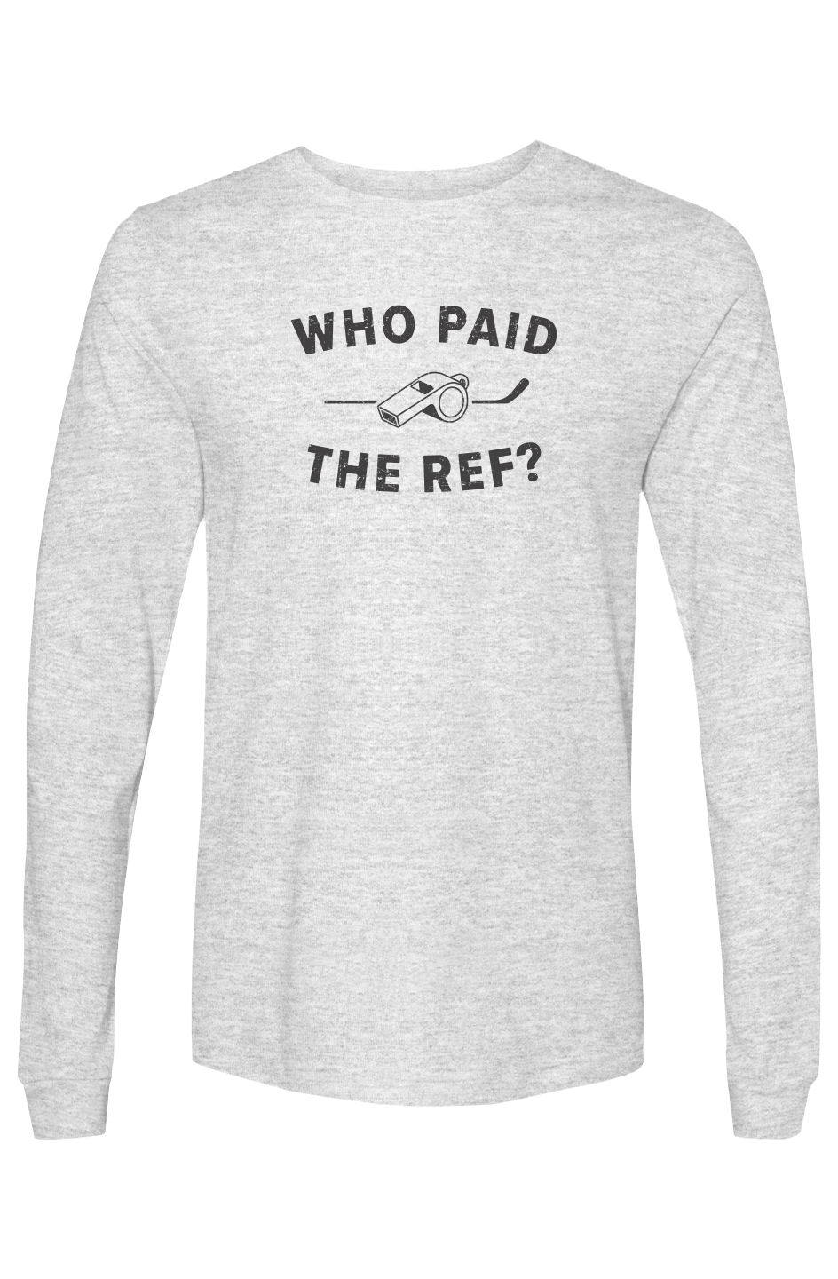 The Benchwarmer Who Paid the Ref Long Sleeve