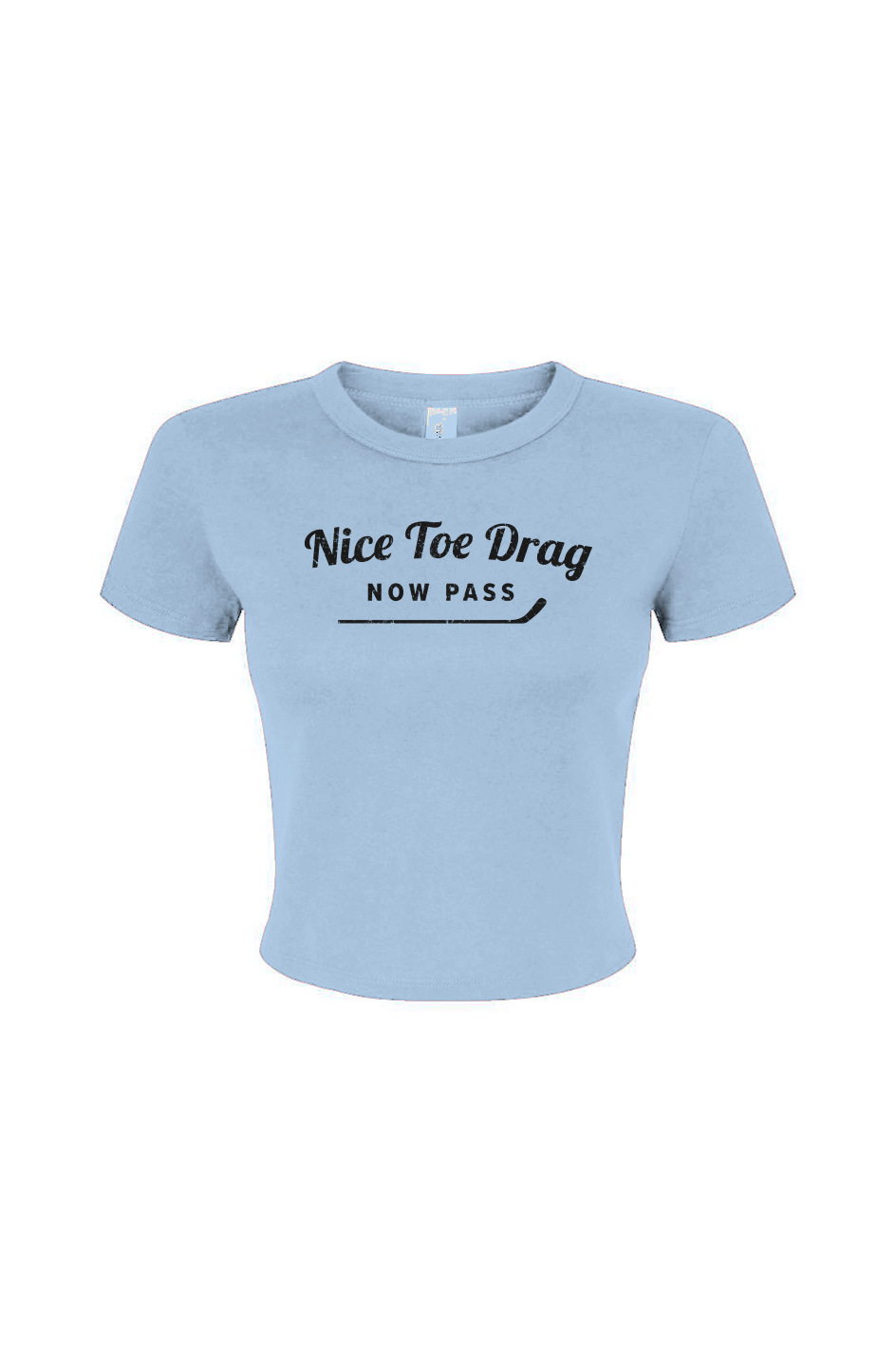 Barn Babe Nice Toe Drag Now Pass Baby Tee Baby Blue | Barn Garb Hockey Threads