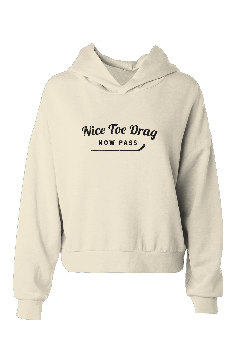 Barn Babe Nice Toe Drag Now Pass Hip-Height Hoodie Bone | Barn Garb Hockey Threads