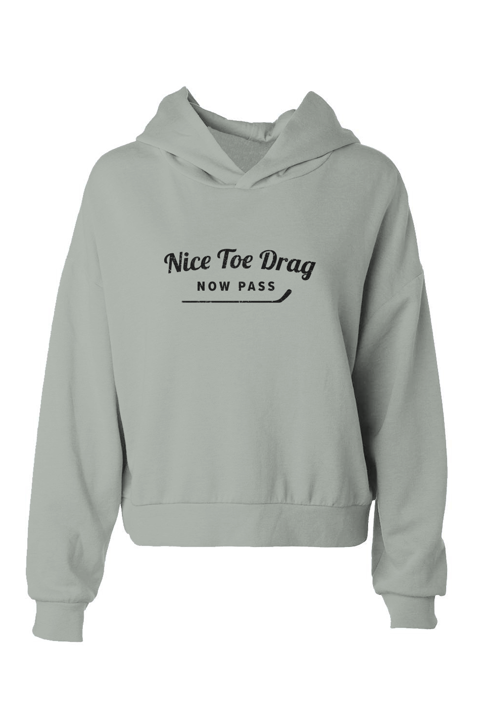 Barn Babe Nice Toe Drag Now Pass Hip-Height Hoodie Sage | Barn Garb Hockey Threads