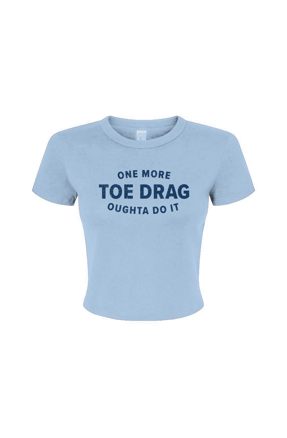Barn Babe One More Toe Drag Baby Tee Baby Blue | Barn Garb Hockey Threads