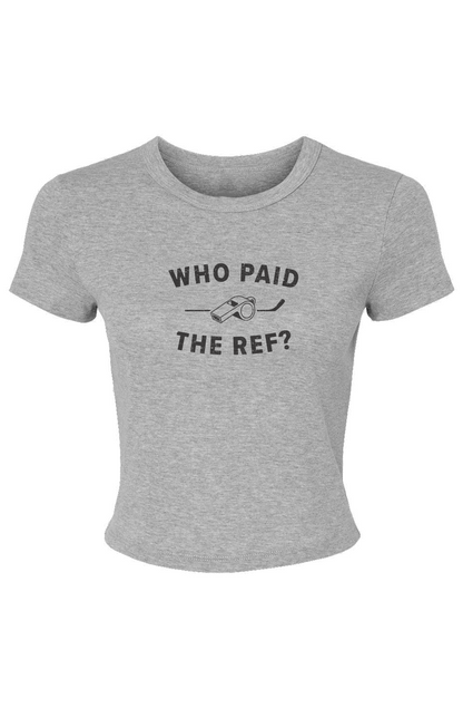 Barn Babe Who Paid the Ref Baby Tee Grey | Barn Garb Hockey Threads