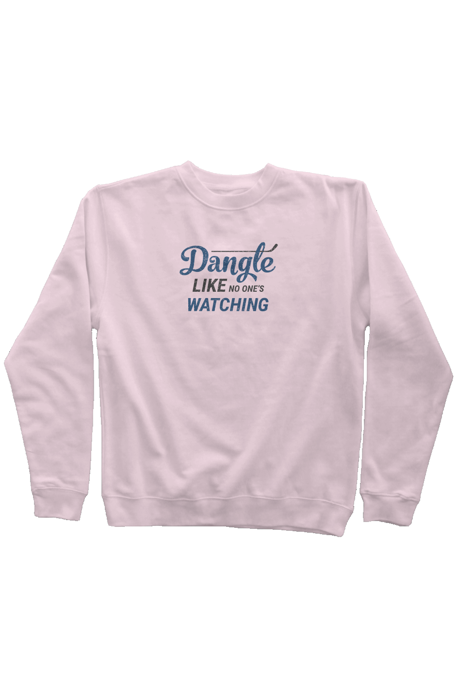 Dangle Like No One's Watching Rinkside Crewneck Sweatshirt Pink | Barn Garb Hockey Threads