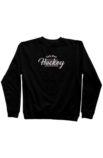 Let's Play Hockey Rinkside Crewneck Sweatshirt Black | Barn Garb Hockey Threads