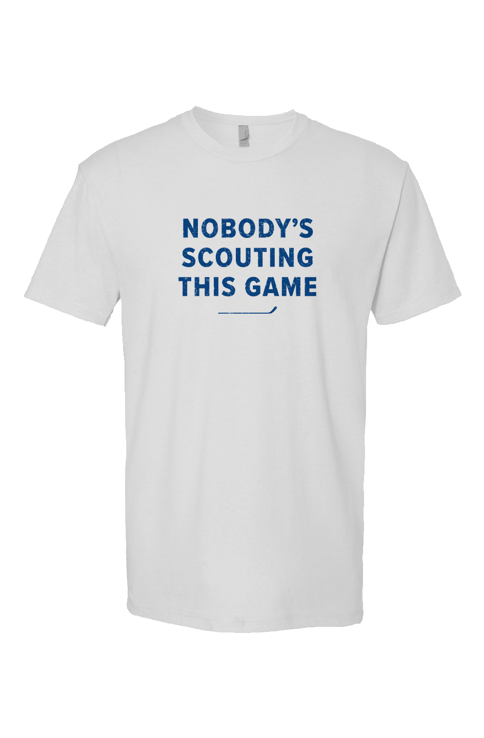 Nobody's Scouting This Game Breakaway Performance White | Barn Garb Hockey Threads