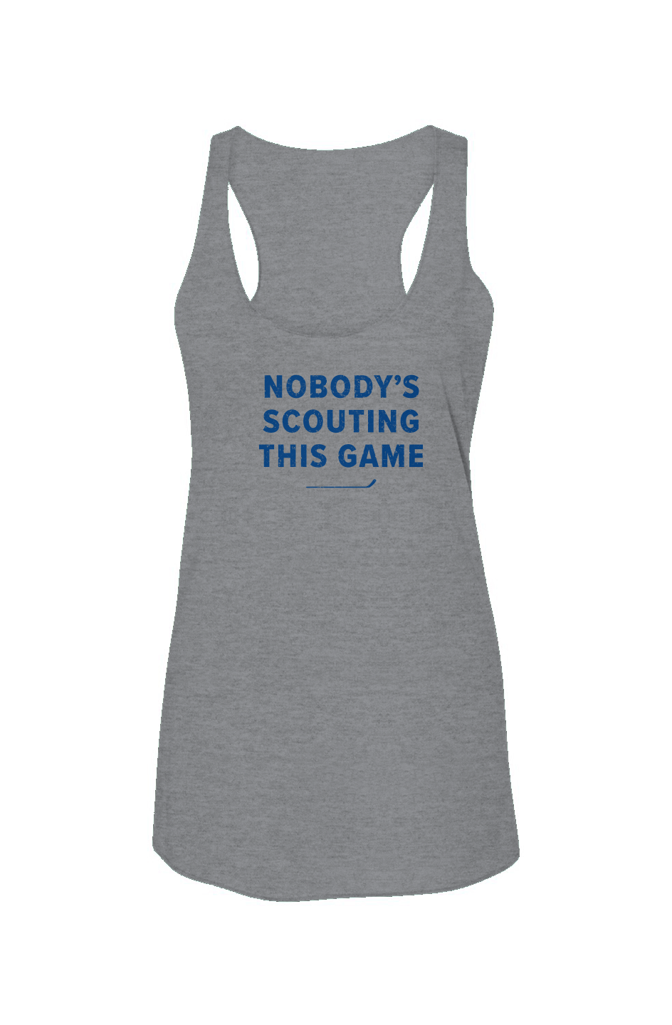 Nobody's Scouting This Game Racerback Barn Tank Grey | Barn Garb Hockey Threads