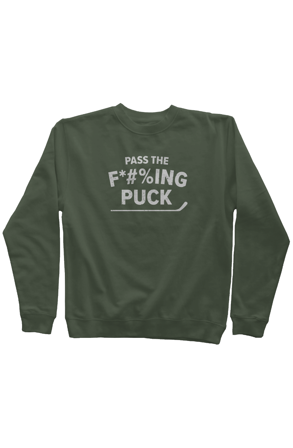 Pass the F*#%ing Puck Rinkside Crewneck Sweatshirt Military Green | Barn Garb Hockey Threads