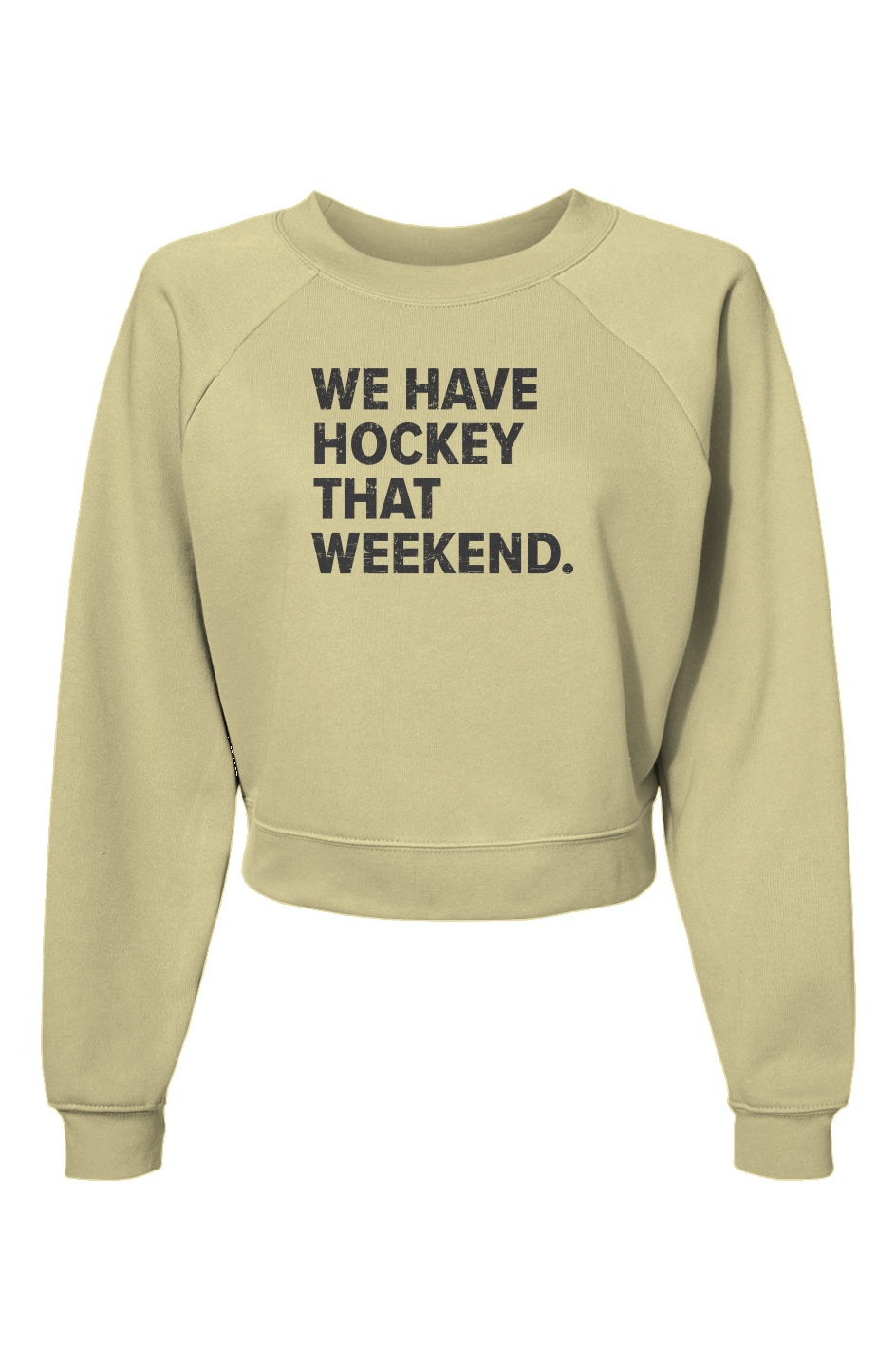 Raglan Rival We Have Hockey That Weekend Pullover Fleece French Vanilla | Barn Garb Hockey Threads