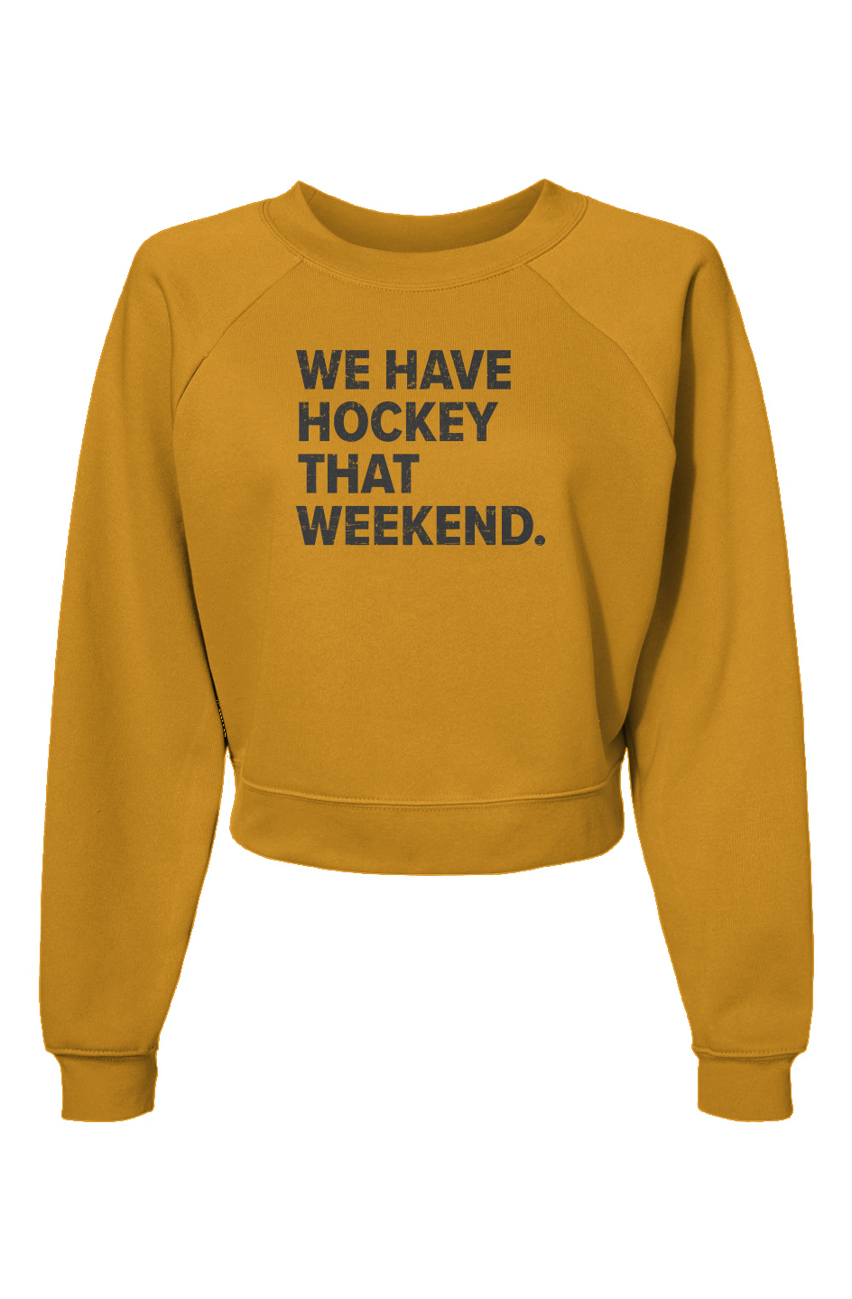Raglan Rival We Have Hockey That Weekend Pullover Fleece Mustard | Barn Garb Hockey Threads