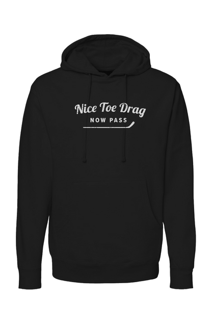 The Bench Boss Nice Toe Drag Now Pass Hoodie Black | Barn Garb Hockey Threads