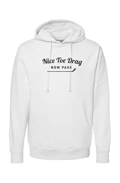 The Bench Boss Nice Toe Drag Now Pass Hoodie White | Barn Garb Hockey Threads