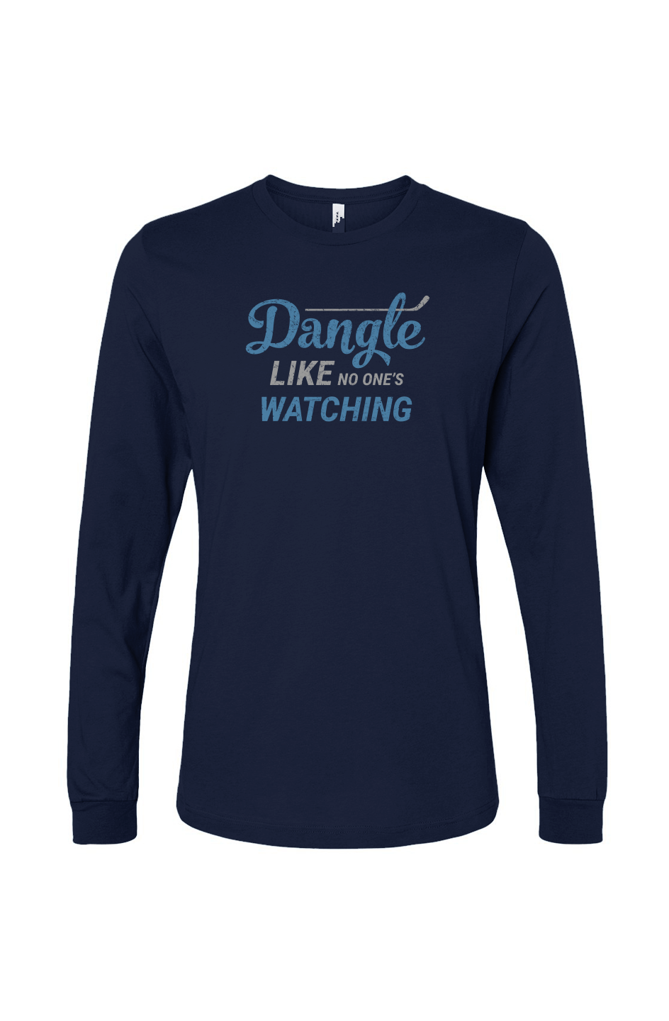 The Benchwarmer Dangle Like No One's Watching Long Sleeve Navy Blue | Barn Garb Hockey Threads