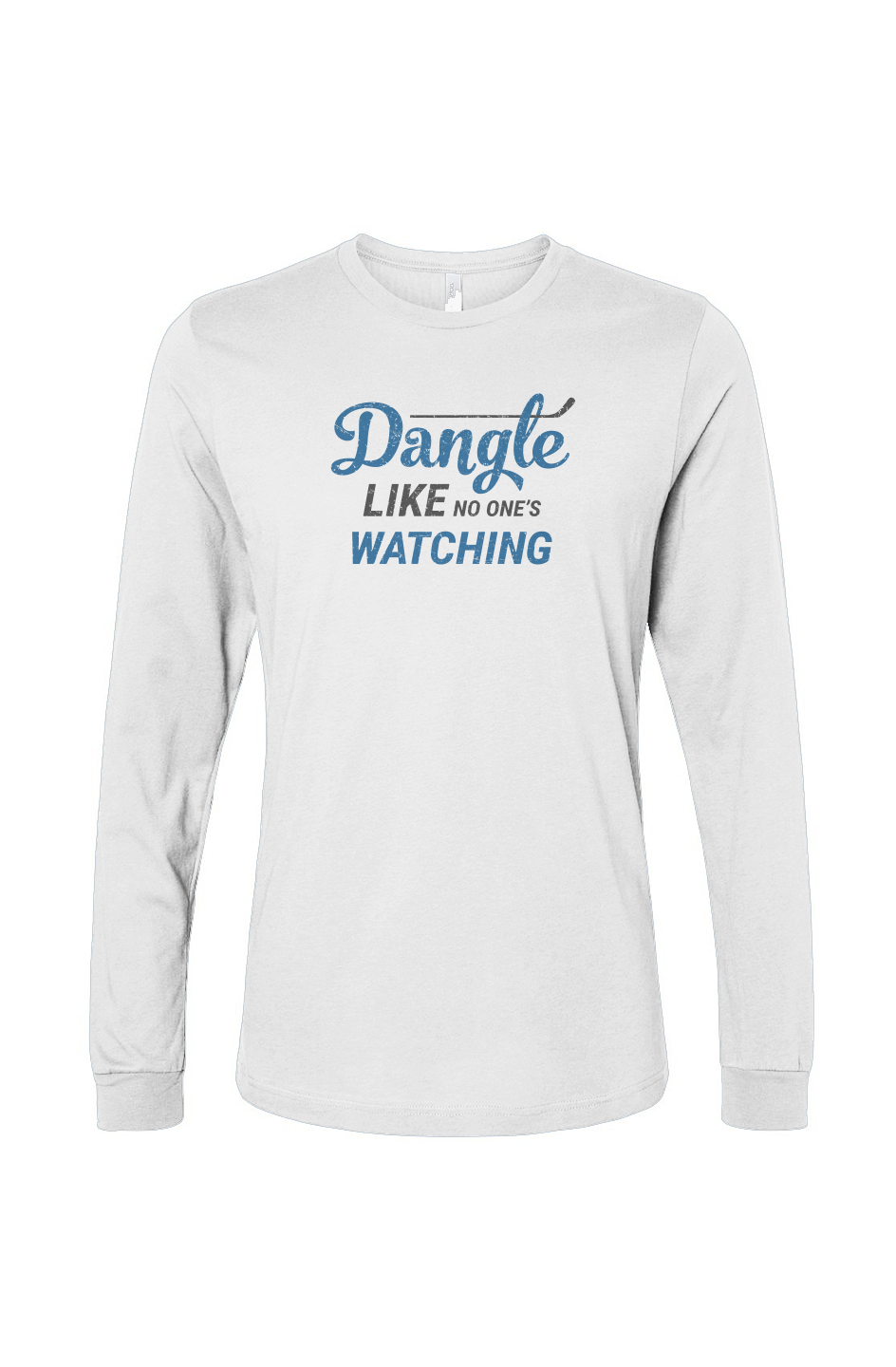 The Benchwarmer Dangle Like No One's Watching Long Sleeve White | Barn Garb Hockey Threads