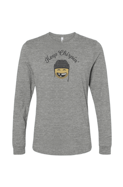 The Benchwarmer Keep Chirpin' Long Sleeve Grey | Barn Garb Hockey Threads