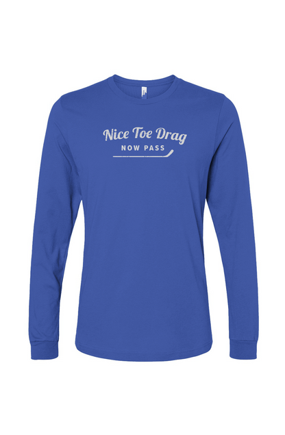 The Benchwarmer Nice Toe Drag Now Pass Long Sleeve Royal Blue | Barn Garb Hockey Threads