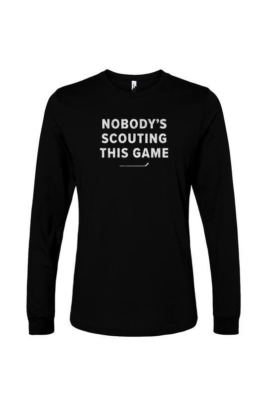The Benchwarmer Nobody's Scouting This Game Long Sleeve Black | Barn Garb Hockey Threads