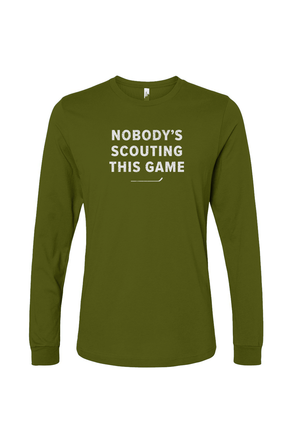 The Benchwarmer Nobody's Scouting This Game Long Sleeve Military Green | Barn Garb Hockey Threads