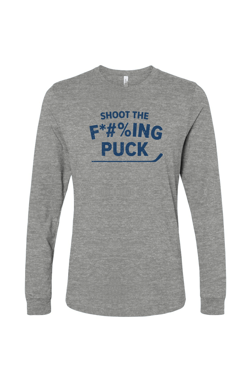 The Benchwarmer Shoot the F*#%ing Puck Long Sleeve Grey | Barn Garb Hockey Threads