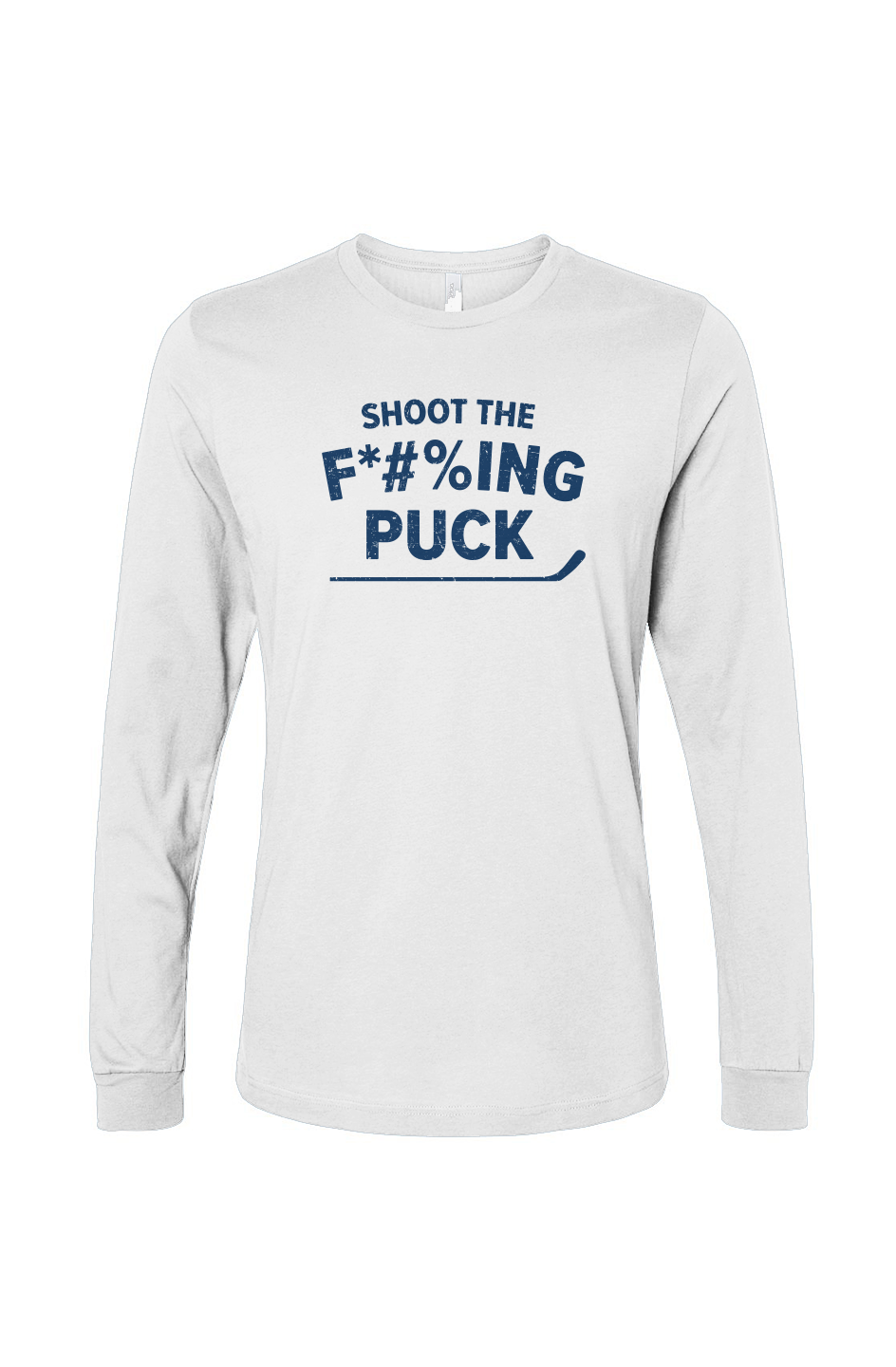 The Benchwarmer Shoot the F*#%ing Puck Long Sleeve White | Barn Garb Hockey Threads