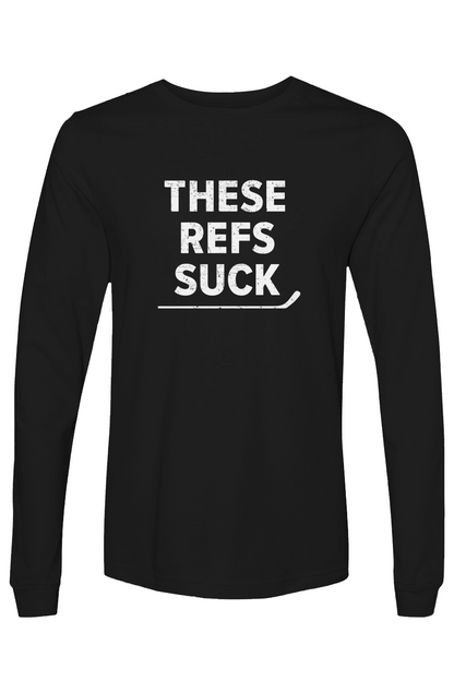 The Benchwarmer These Refs Suck Long Sleeve Black | Barn Garb Hockey Threads