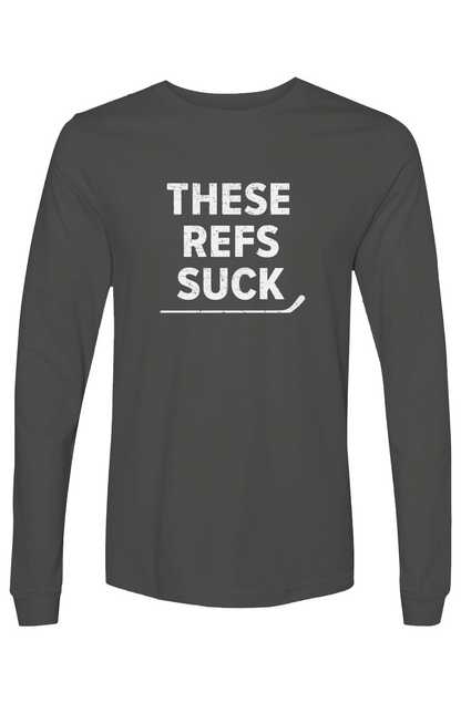 The Benchwarmer These Refs Suck Long Sleeve Charcoal | Barn Garb Hockey Threads