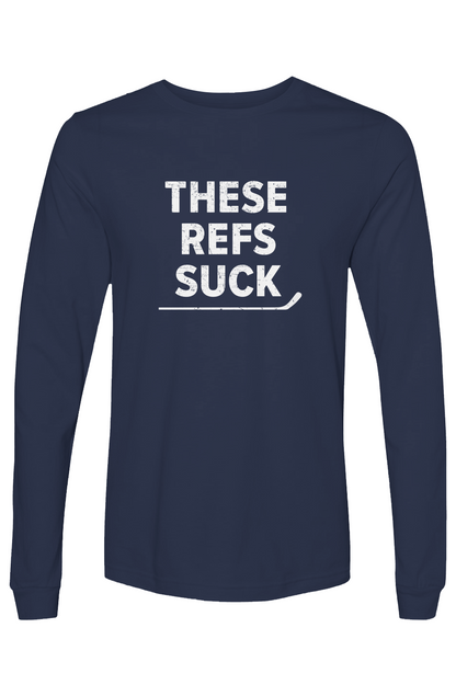 The Benchwarmer These Refs Suck Long Sleeve Navy Blue | Barn Garb Hockey Threads