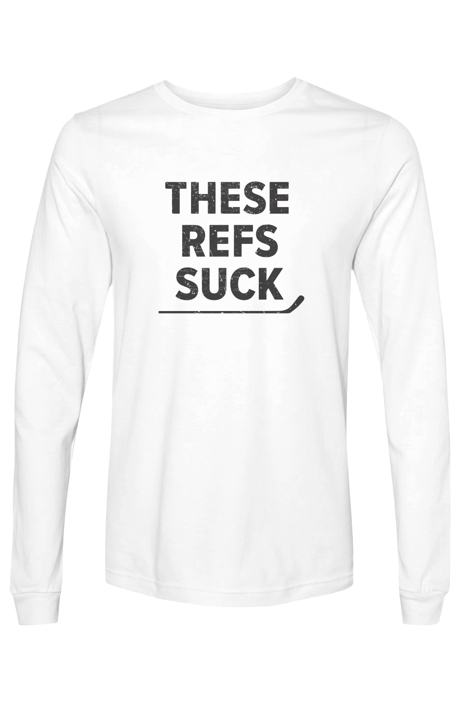 The Benchwarmer These Refs Suck Long Sleeve White | Barn Garb Hockey Threads
