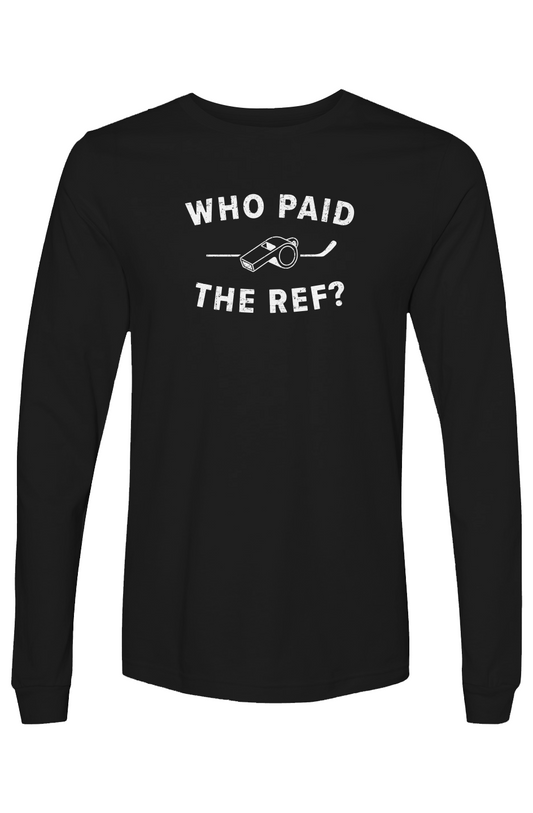 The Benchwarmer Who Paid the Ref Long Sleeve Black | Barn Garb Hockey Threads
