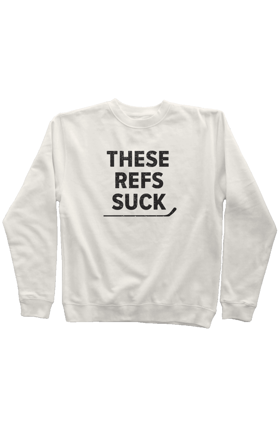 These Refs Suck Rinkside Crewneck Sweatshirt Bone | Barn Garb Hockey Threads