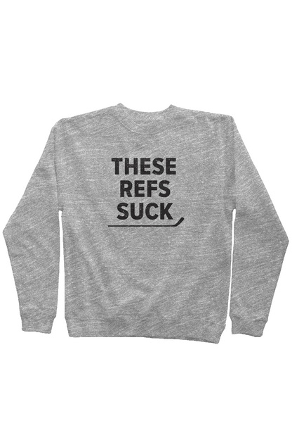 These Refs Suck Rinkside Crewneck Sweatshirt Grey| Barn Garb Hockey Threads