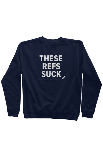 These Refs Suck Rinkside Crewneck Sweatshirt Navy Blue | Barn Garb Hockey Threads