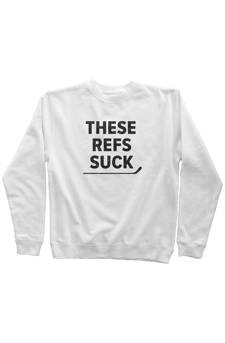 These Refs Suck Rinkside Crewneck Sweatshirt White | Barn Garb Hockey Threads