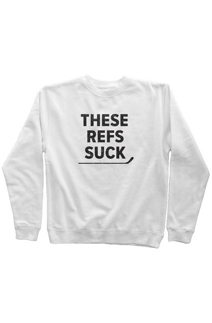 These Refs Suck Rinkside Crewneck Sweatshirt White | Barn Garb Hockey Threads